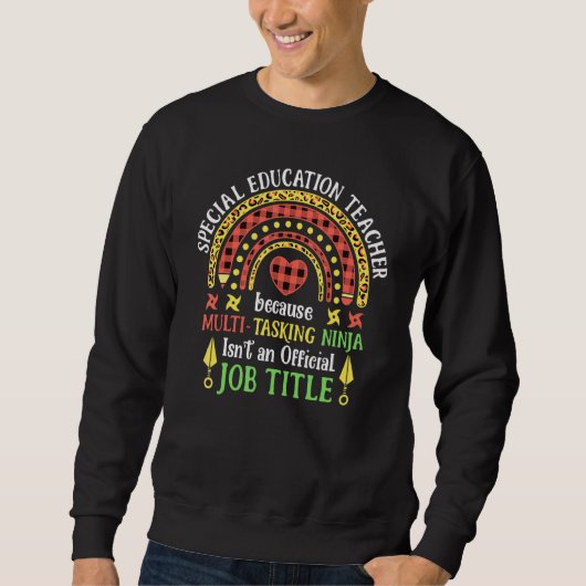 Special Education Teacher Ninja SPED Job Title Spe Sweatshirt (Vorderseite)