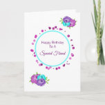 Special Friend Happy Birthday Floral Karte<br><div class="desc">Hübsche und elegante Blumenkarte in lila aquamarin-weiß-Tönen,  hier als Happy Birthday To A Special Friend gezeigt,  aber es ist vollständig editierbar,  so können Sie sie ändern,  um Ihre Bedürfnisse Anzug.</div>