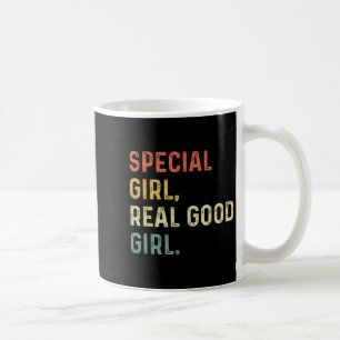 Special Girl Real Good Girl Funny Girl Kaffeetasse