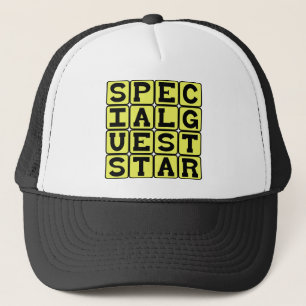 Special Guest Star, wichtiger Gast Truckerkappe