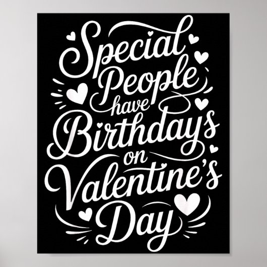 Special People Born Valentine’s Day Heartfelt Febr Poster (Vorne)