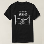 Special Present The Mighty Wah Shirt (Design vorne)