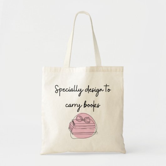 Specially Design to Carry Books, Tote Bag. Tragetasche (Vorne)