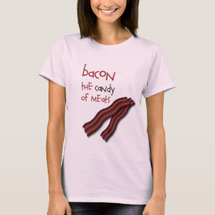 Speck… Die Süßigkeit des Fleisches T-Shirt