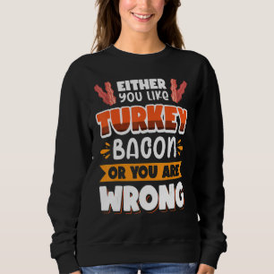 Speck: Entweder mag man Puten-Bacon oder man hat U Sweatshirt