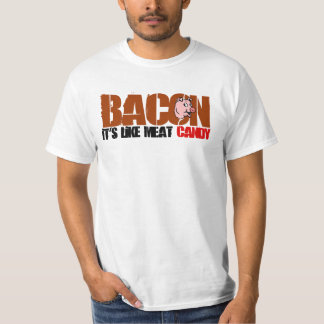 Speck ist es wie Fleisch-Süßigkeit T-Shirt