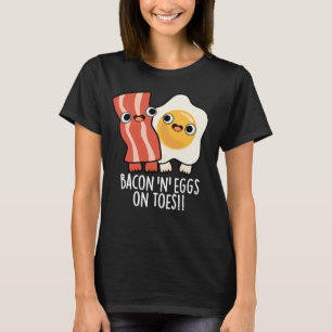Speck und Eier auf Zehen Lustiger Toast-Wortwitz D T-Shirt