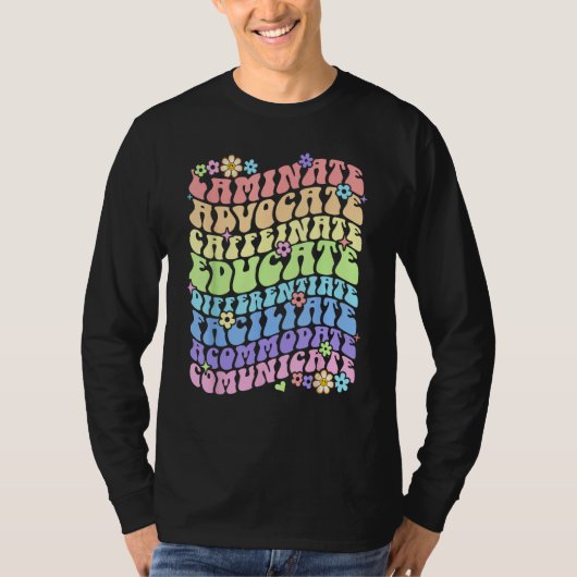 Sped Caffeinate Advocate Laminate Educate Groovy T T-Shirt (Vorderseite)