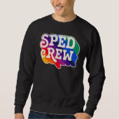 SPED Crew Special Education Teacher Speducator Ret Sweatshirt (Vorderseite)