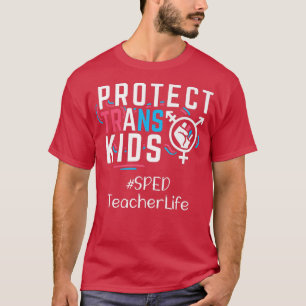 SPED Lehrer Schützen Trans Kids Transgender LGBT P T-Shirt