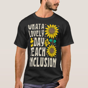SPED Lehrer was für ein schöner Tag, um Inklusion  T-Shirt