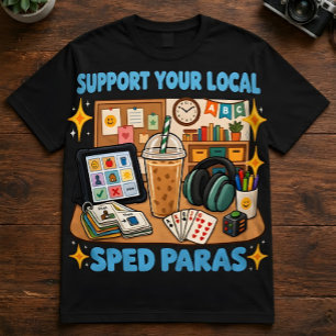 SPED-Lehrer-Zitat "Unterstützen Sie Ihre lokalen S T-Shirt
