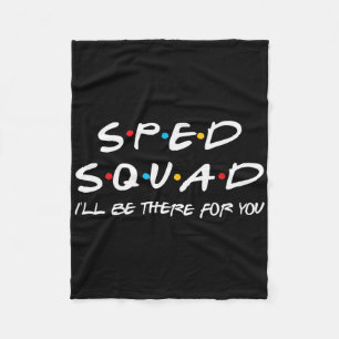Sped Squad Ich werde für dich da sein Sonderpädago Fleecedecke