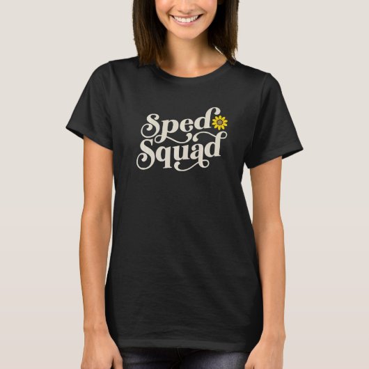 SPED Squad Special Education Teacher Sunflower Ret T-Shirt (Vorderseite)