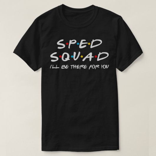 Sped Squad werde ich für Sie da sein besondere Bil T-Shirt (Design vorne)