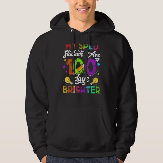 Sped Teacher 100 Days Brighter 100Th Day Of School Hoodie (Vorderseite)