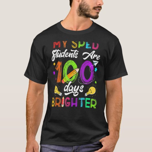 Sped Teacher 100 Days Brighter 100Th Day Of School T-Shirt (Vorderseite)