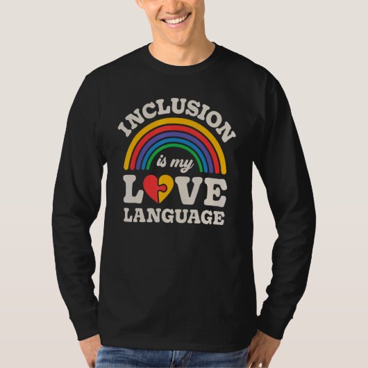 SPED Teacher Inclusion Is My Love Language Special T-Shirt (Vorderseite)
