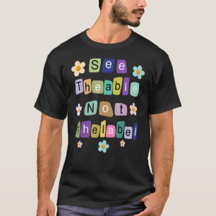 Sped Teacher sehen, dass die Fähigkeit nicht das L T-Shirt