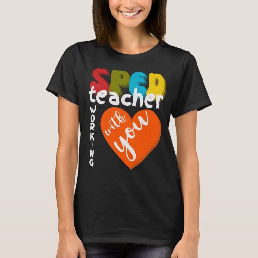 SPED teacher working with you special education T-Shirt (Vorderseite)