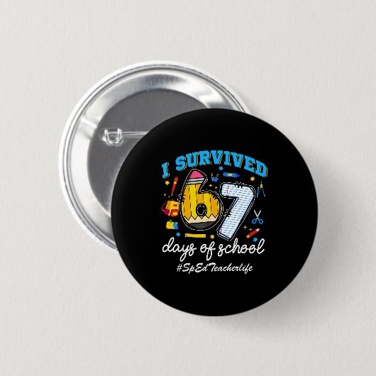 Sped Teacherlife I Survived 67 Days Of School Funn Button (Vorne & Hinten)