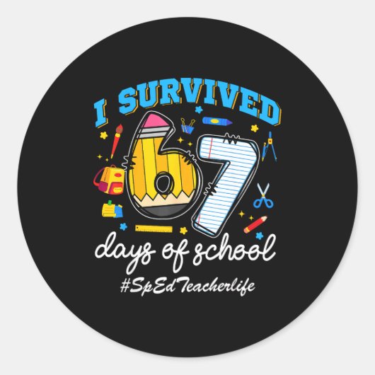 Sped Teacherlife I Survived 67 Days Of School Funn Runder Aufkleber (Vorderseite)