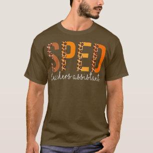 Sped Teachers Assistenz Leopard Herbst Dank T-Shirt