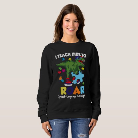 Speech Language Pathologist Dinosaur Rex Roar SLP Sweatshirt (Vorne ganz)