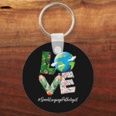 Speech Language Pathologist Liebe Earth Day Rettet Schlüsselanhänger (Vorderseite)