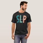 Speech Language Pathologist Speech Therapy Slp T-Shirt (Vorne ganz)