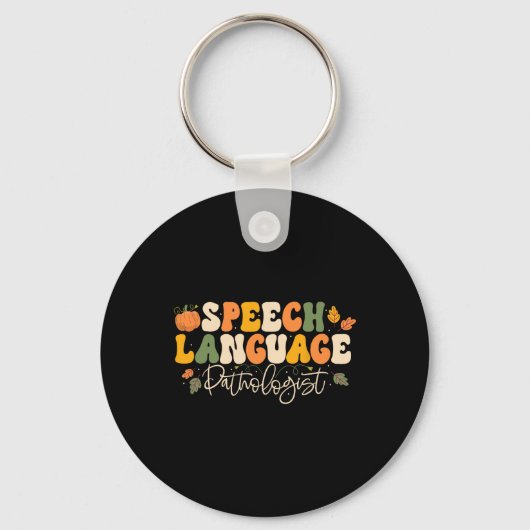 Speech Language Pathologist Speech Therapy Thanksg Schlüsselanhänger (Vorderseite)