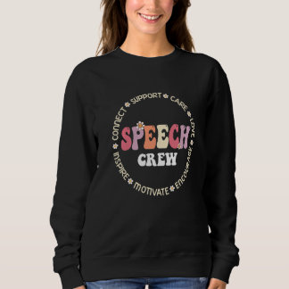 Speech Language Pathologist Therapy Groovy Speech  Sweatshirt
