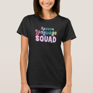 Speech Language Squad Pathologist Speech Therapy T-Shirt