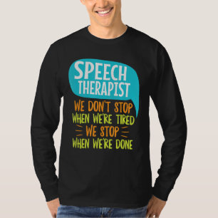 Speech Language Therapy Slp Zitat für einen Speech T-Shirt