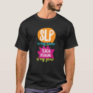 Speech Language Therapy Slp Zitat für einen Speech T-Shirt