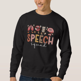 Speech Squad SLP-Team Sprachtherapeut  Sweatshirt