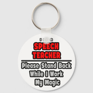 Speech Teacher...Work My Magic Schlüsselanhänger