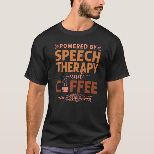 Speech Therapist Assistant SLP Coffee Power T-Shirt (Vorderseite)