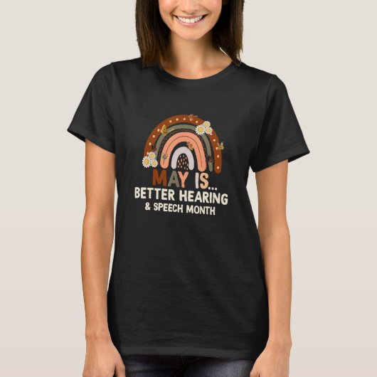 Speech Therapy May is Better Hearing and Speech Mo T-Shirt (Vorderseite)