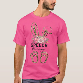 Speech Therapy Oaster Bunny SLP Sprache Die Sprach T-Shirt
