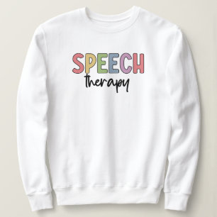 Speech Therapy SLP Speech Pathologe Geschenke Sweatshirt