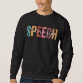 Speech Therapy Speech Language Pathologist Therapi Sweatshirt (Vorderseite)