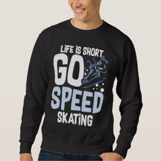 Speed Skating Skates Short Track Skater Workout Tr Sweatshirt