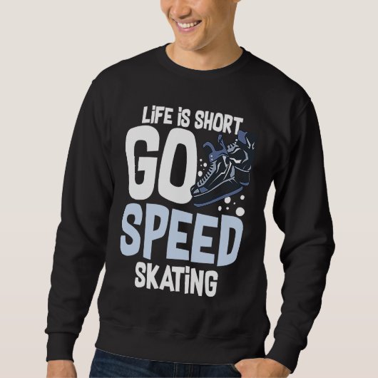 Speed Skating Skates Short Track Skater Workout Tr Sweatshirt (Vorderseite)