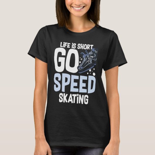 Speed Skating Skates Short Track Skater Workout Tr T-Shirt (Vorderseite)