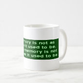 Speicher nicht scharf, wie er früher war kaffeetasse (VorderseiteRechts)