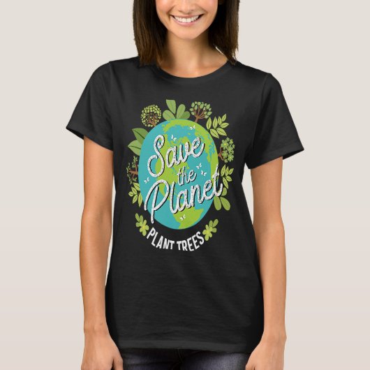 Speichern Sie die Planet-Pflanze-Bäume T-Shirt (Vorderseite)