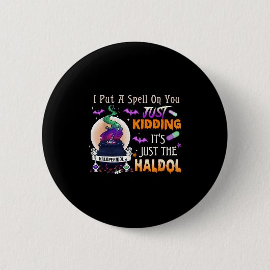 Spell Just Kidding Haldol Halloween Nurse Rn Icu  Button (Vorderseite)