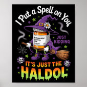 Spell Just Kidding Haldol Halloween Nurse Rn Icu Poster (Vorne)