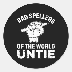 Spellers of the World Untie Dyslexia Awareness Dys Runder Aufkleber